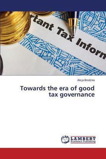 9783659522765 Towards the Era of Good Tax Governance, Verzenden, Nieuw, Brodzka Alicja