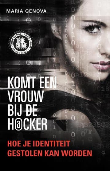 Komt een vrouw bij de hacker / True Crime - Maria Genova, Verzenden, Zo goed als nieuw, Maria Genova