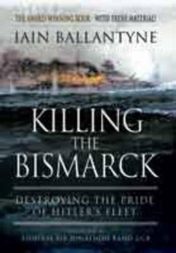 Killing the Bismarck - Iain Ballantyne 9781783462650, Verzenden, Zo goed als nieuw, Iain Ballantyne