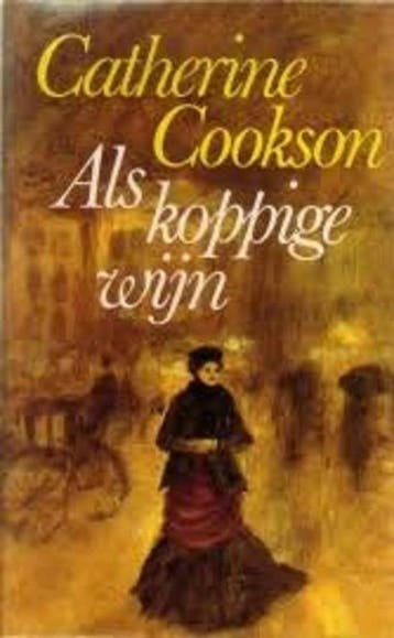 Als koppige wijn - Catherine Cookson 9789022505236, Verzenden, Gelezen, Catherine Cookson