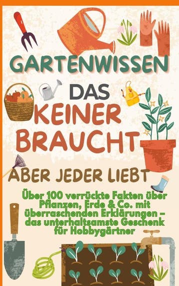 Gartenwissen, Das Keiner Braucht – Aber Jeder Liebt : Über 1, Ophalen of Verzenden, Nieuw, Verena Vogelsang