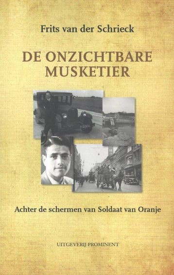 9789492395238 De onzichtbare musketier | Tweedehands, Verzenden, Zo goed als nieuw, Frits van der Schriek