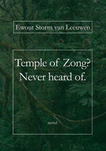 Temple Of Zong? Never Heard Of. | Ewout Storm van Leeuwen, Ophalen of Verzenden, Nieuw, Ewout Storm van Leeuwen