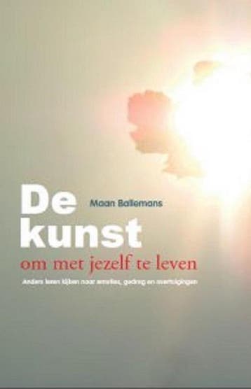 De kunst om met jezelf te leven - Maan Ballemans, Boeken, Verzenden, Gelezen, Maan Ballemans