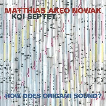 cd - matthias akeo nowak koi septet - HOW DOES ORIGAMI SO..., Verzenden, Zo goed als nieuw