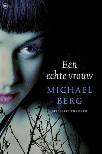 Een Echte Vrouw | Michael Berg | Nieuw, Ophalen of Verzenden, Nieuw, Michael Berg