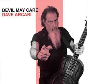 cd - Dave Arcari - Devil May Care, Verzenden, Nieuw in verpakking