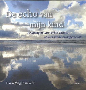 9789463384070 De Echo van mijn Kind Harm Wagenmakers, Boeken, Verzenden, Nieuw, Harm Wagenmakers