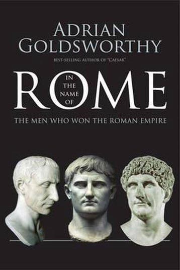 In the Name of Rome - Adrian Goldsworthy 9780300218527, Boeken, Verzenden, Gelezen, Adrian Goldsworthy