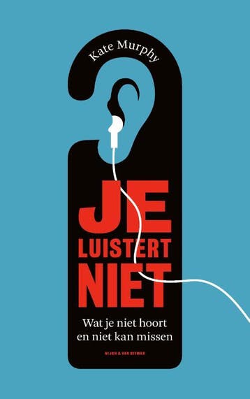 Je luistert niet - Kate Murphy 9789038805696, Verzenden, Gelezen, Kate Murphy