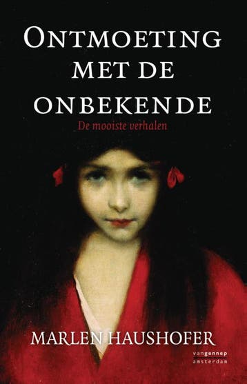 Ontmoeting met de onbekende - Marlen Haushofer 9789461642882, Verzenden, Gelezen, Marlen Haushofer