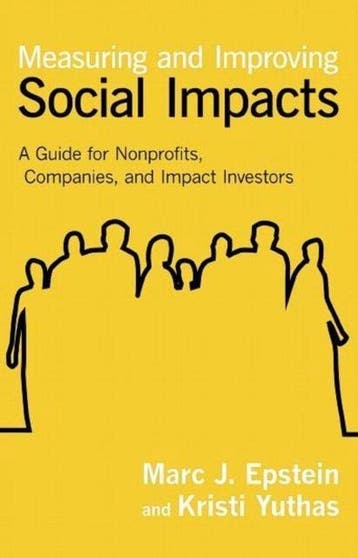 Measuring and Improving Social Impacts - Marc Epstein, Verzenden, Zo goed als nieuw, Marc Epstein