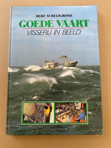 Fotoboek - Goede Vaart - Visserij - Soorten  Boten - Werkers, Verzenden, Zo goed als nieuw, Boek of Tijdschrift