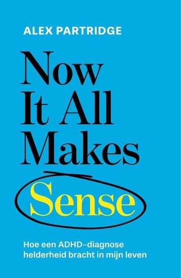 Now It All Makes Sense | Alex Partridge | Nieuw, Ophalen of Verzenden, Nieuw, Alex Partridge
