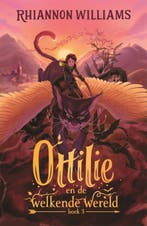 Ottilie en de welkende wereld / Ottilie / 3 9789025771508, Verzenden, Gelezen, Rhiannon Williams