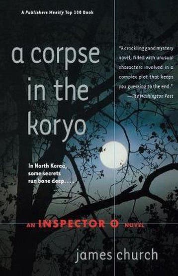 A Corpse in the Koryo 9780312374310 James Church, Verzenden, Gelezen, James Church