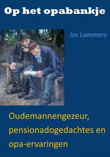 Op het opabankje 9789465015194 Jos Lammers, Boeken, Verzenden, Gelezen, Jos Lammers