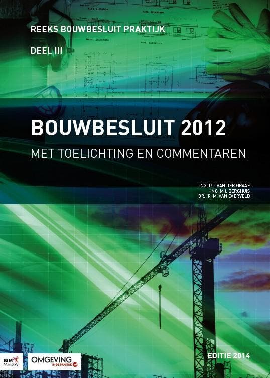 Bouwbesluit 2012 / Editie 2014 / Bouwbesluit Praktijk, Boeken, Techniek, Zo goed als nieuw, Verzenden