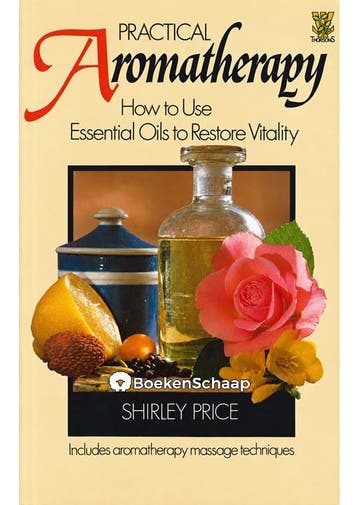 Practical Aromatherapy Shirley Price, Verzenden, Gelezen