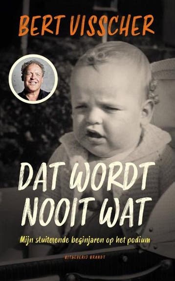 Dat wordt nooit wat! | 9789493095557 | Bert Visscher, Ophalen of Verzenden, Zo goed als nieuw, Bert Visscher