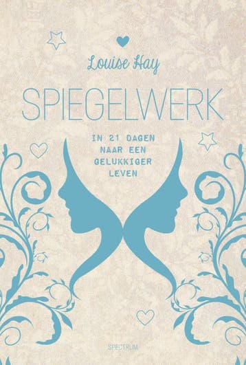 Spiegelwerk | Louise Hay | Nieuw, Ophalen of Verzenden, Nieuw, Louise Hay