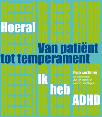 Hoera! Ik heb ADHD - Frank van Strijen 9789088503597, Verzenden, Gelezen, Frank van Strijen