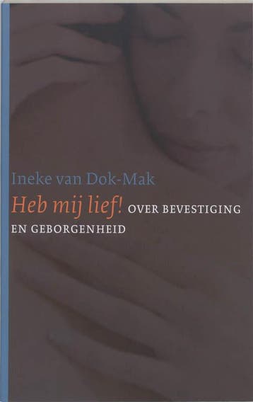 Heb mij lief - I. Dok-Mak 9789043512077, Verzenden, Zo goed als nieuw, I. Dok-Mak