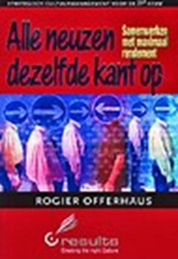 Alle neuzen dezelfde kant op | 9789081184717 | Offerhaus ,, Zo goed als nieuw, Offerhaus , R.