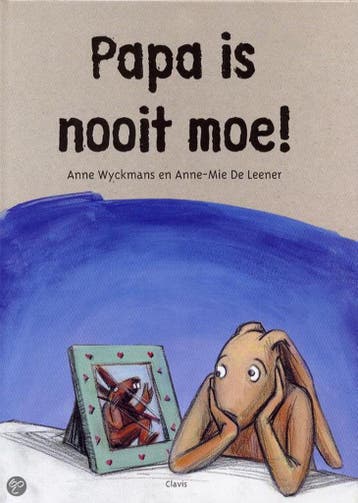 Papa is nooit moe ! / KOPP - A. Wyckmans 9789068228694, Boeken, Verzenden, Zo goed als nieuw, A. Wyckmans