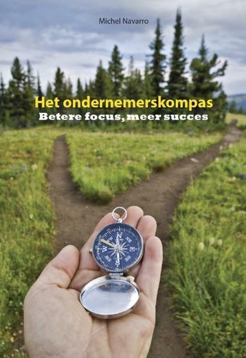 Het ondernemerskompas - Michel Navarro 9789491164460, Verzenden, Zo goed als nieuw, Michel Navarro