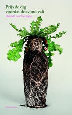 Prijs de dag voordat de avond valt (9789076174761), Verzenden, Nieuw