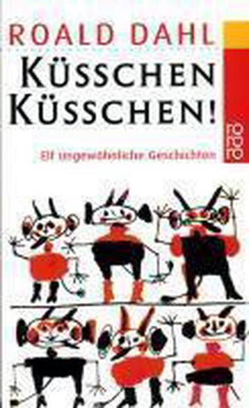 Küsschen, Küsschen! - Roald Dahl 9783499108358, Verzenden, Gelezen, Roald Dahl