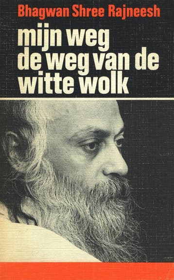 Mijn weg de weg van de witte wolk - Rajneesh 9789061390169, Boeken, Verzenden, Gelezen, Rajneesh