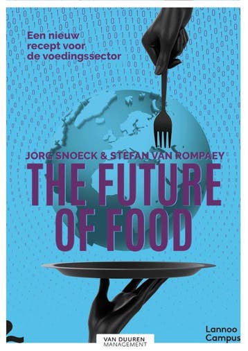 The future of food - Jorg Snoeck 9789492873071, Boeken, Verzenden, Zo goed als nieuw, Jorg Snoeck
