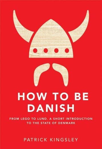 How To Be Danish 9781780721330 Dr Patrick Kingsley, Verzenden, Gelezen, Dr Patrick Kingsley