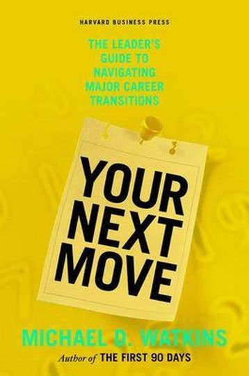 Your Next Move - Michael Watkins 9781422147634, Verzenden, Zo goed als nieuw, Michael Watkins