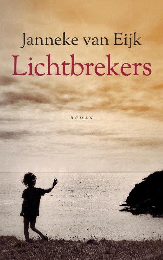 Lichtbrekers 9789403796130 Janneke Van Eijk, Boeken, Romans, Gelezen, Verzenden