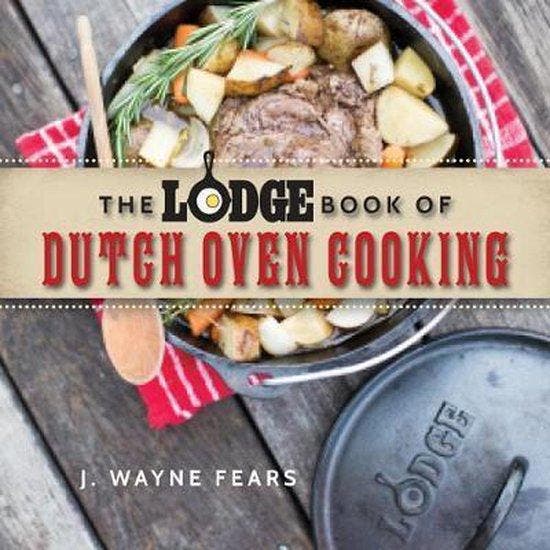 The Lodge Book of Dutch Oven Cooking 9781634506809, Boeken, Taal | Engels, Gelezen, Verzenden