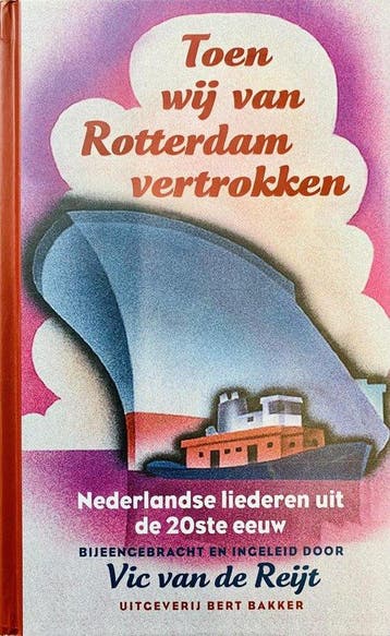 Toen Wij Van Rotterdam Vertrokken - van de Reijt, Verzenden, Gelezen