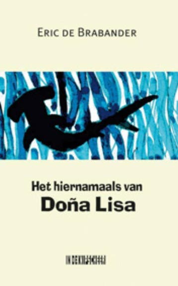 Het hiernamaals van Dona Lisa - Eric C. de Brabander, Verzenden, Gelezen, Eric C. de Brabander