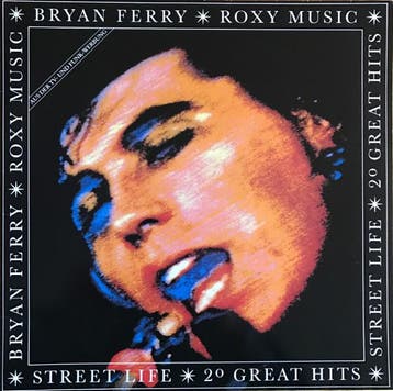 Roxy Music / Bryan Ferry - Street Life - 20 Great Hits, Ophalen of Verzenden, Gebruikt
