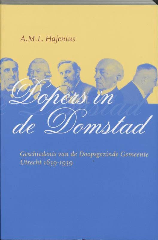 DOPERS IN DE DOMSTAD - A.M.L. Hajenius 9789065507402, Boeken, Geschiedenis | Wereld, Gelezen, Verzenden