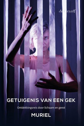Getuigenis van een gek - Muriel Kloek 9789493127265, Verzenden, Zo goed als nieuw, Muriel Kloek