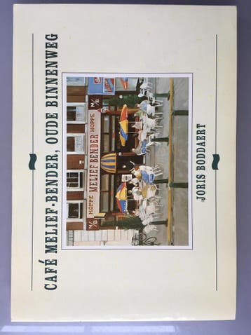 Cafe melief-bender oude binnenweg - Boddaert 9789072888037, Boeken, Verzenden, Gelezen, Boddaert