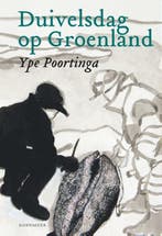Duivelsdag op Groenland 9789056154509 Ype Poortinga, Verzenden, Zo goed als nieuw, Ype Poortinga