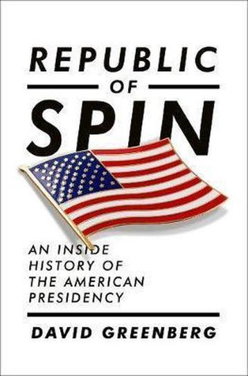 Republic of Spin - David Greenberg 9780393067064, Verzenden, Gelezen, David Greenberg