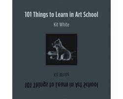 101 Things To Learn In Art School - 101 Things To Learn In, Boeken, Ophalen of Verzenden, Nieuw