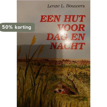 Een hut voor dag en nacht - Lenze L. Bouwers 9789029709729, Verzenden, Gelezen, Lenze L. Bouwers