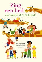 Zing een lied van Annie M.G. Schmidt (9789045130040), Boeken, Verzenden, Nieuw