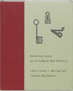 Sleutels en sloten uit de collectie Raf Declercq, Boeken, Verzenden, Gelezen, Myriam Ceriez